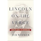 Lincoln on the Verge: Thirteen Days to Washington