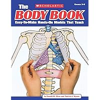 The Body Book: Easy-to-Make Hands-on Models That Teach