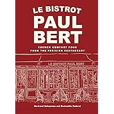 Le Bistrot Paul Bert: French Comfort Food from the Parisian Restaurant
