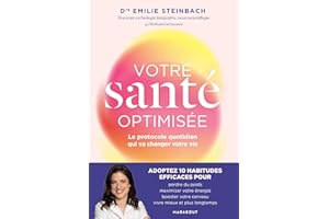 Votre santé optimisée: Le protocole quotidien qui va changer votre vie (French Edition)