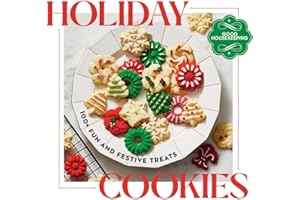 Good Housekeeping Holiday Cookies: 100 Fun and Festive Treats to Enjoy Throughout the Season