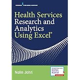 Health Services Research and Analytics Using Excel