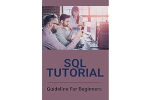 SQL Tutorial: Guideline For Beginners