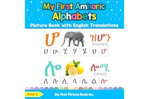 My First Amharic Alphabets Picture Book with English Translations: Bilingual Early Learning & Easy Teaching Amharic Books for