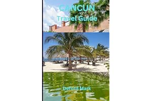 CANCUN TRAVELGUIDE: A Practical Travel Guide to Cancún, Cozumel, Isla Mujeres, and the Riviera Maya