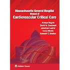 Massachusetts General Hospital Manual of Cardiovascular Critical Care