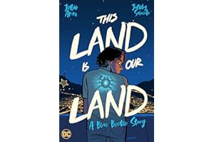 This Land Is Our Land: A Blue Beetle Story