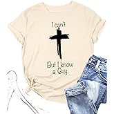 Christian T Shirts Women I Can't But I Know A Guy Shirt Casual Jesus Religious Graphic Tee Tops
