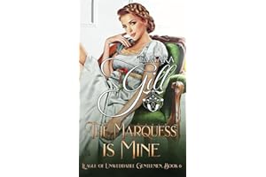 The Marquess is Mine (League of Unweddable Gentlemen)