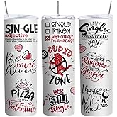 Anti-Valentine's Day Tumbler, 20 oz Insulated Cup with Straw, Single Life Quotes