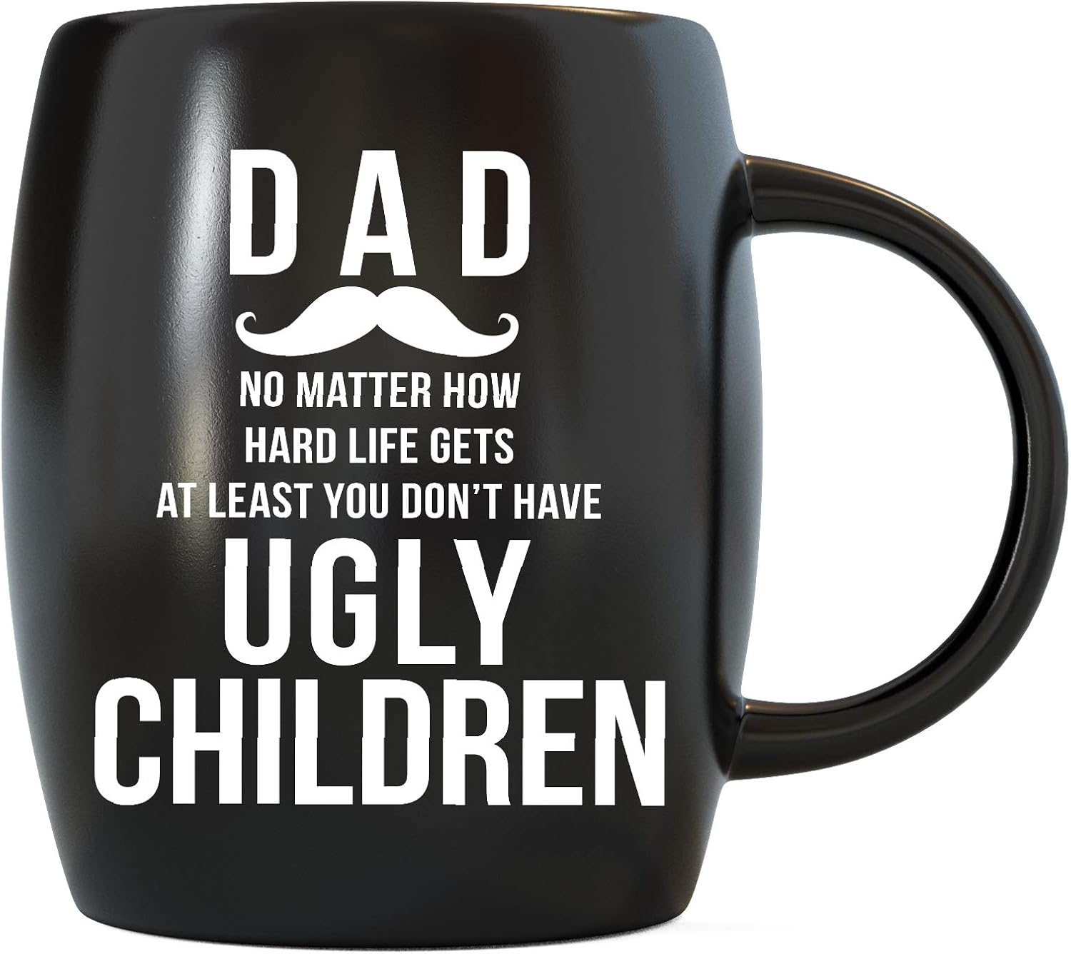 Fathers Day Gifts for Dads At Least You Don't Have Ugly Children Gag Gift from Daughter Son for World’s Best Dad Ever Ceramic Novelty Coffee Mug Tea Cup for Christmas Birthday by Mug A Day