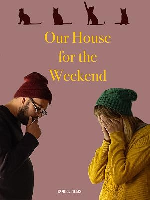 Amazon Co Jp Our House For The Weekendを観る Prime Video
