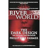 The Dark Design: The Third Book of the Riverworld Series (Riverworld, 2)
