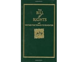 Bill of Rights: with Writings that Formed Its Foundation (Books of American Wisdom)