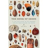 The Book of Seeds: A Life-Size Guide to Six Hundred Species from around the World