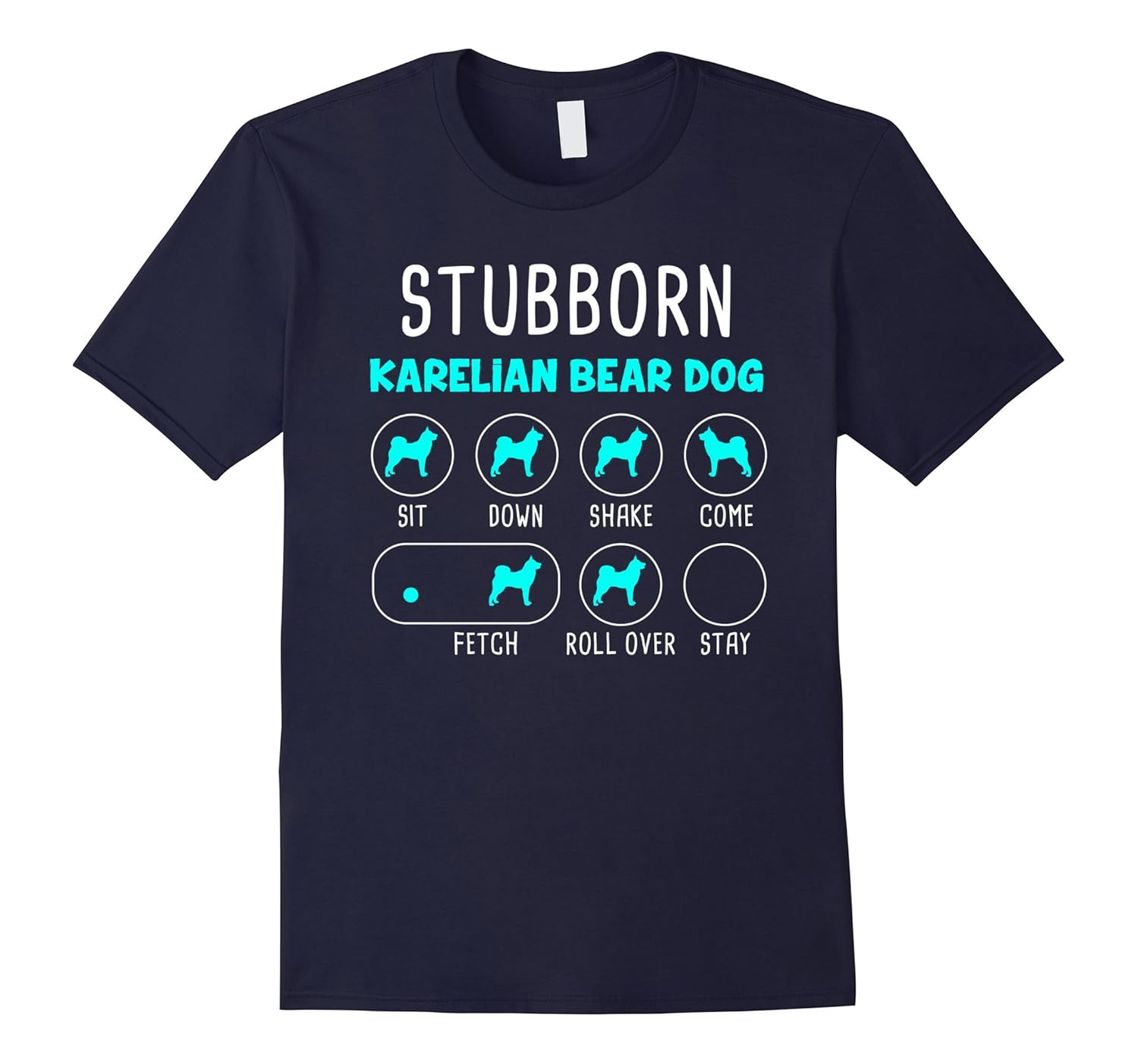Stubborn Karelian Bear Dog T-shirt-ANZ
