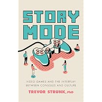 Amazon.com: Story Mode: Video Games and the Interplay Between ...