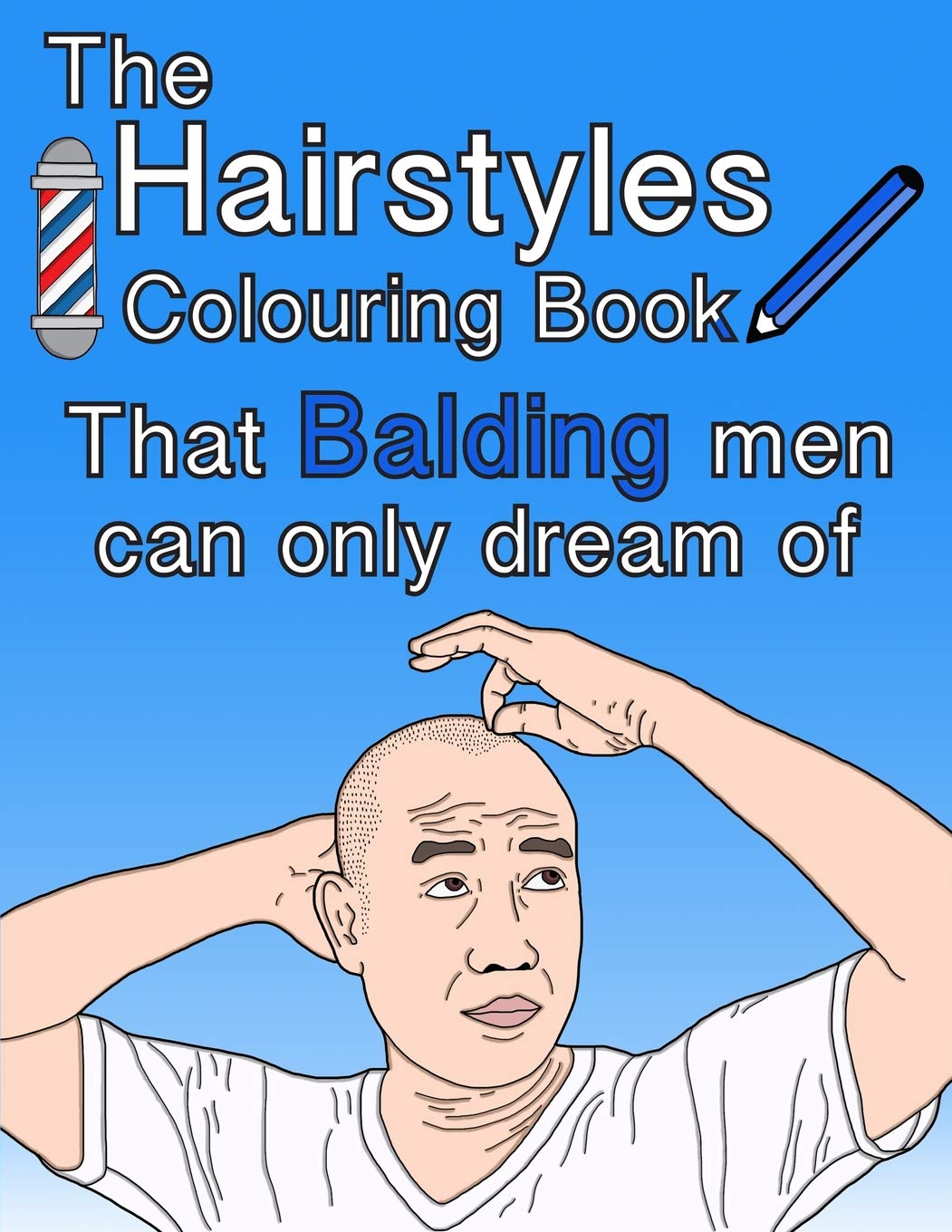Amazon Com The Hairstyles Colouring Book That Balding Men Can