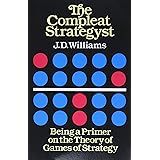 The Compleat Strategyst: Being a Primer on the Theory of Games of Strategy (Dover Books on Mathematics)