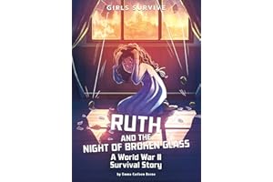 Ruth and the Night of Broken Glass: A World War II Survival Story (Girls Survive)