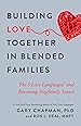 The Smart Stepfamily Marriage: Keys to Success in the Blended Family