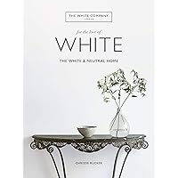 For the Love of White: The White and Neutral Home