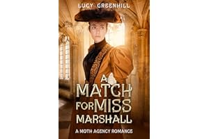 A Match for Miss Marshall: a sweet historical romance (The Moth Agency Romances)