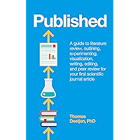 Published: a guide to literature review, outlining, experimenting, visualization, writing, editing, and peer review for… book cover