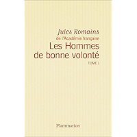 Les Hommes de bonne volonté - L'Intégrale 1 (Tomes 1 à 4): Le 6 octobre - Crime de Quinette - Les Amours enfantines… book cover