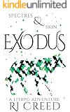 Spectres & Skin: Exodus