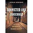 Convicted and Condemned: The Politics and Policies of Prisoner Reentry