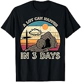 A Lot Can Happen in 3 Days Easter Religious Women Men Kids T-Shirt