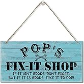 Vintage "Pop's Fix-It Shop If It Ain't Broke, Don't Fix It. But If It Is Broke, Take It To Pop" Decor Sign, Printed Wood Plaque Sign, Hanging Wood Sign Home Decor, Gift for Grandpa 12"x6"