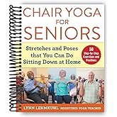 Chair Yoga for Seniors: Stretches and Poses that You Can Do Sitting Down at Home