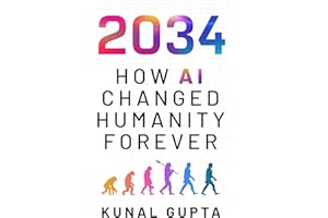2034: How AI Changed Humanity Forever