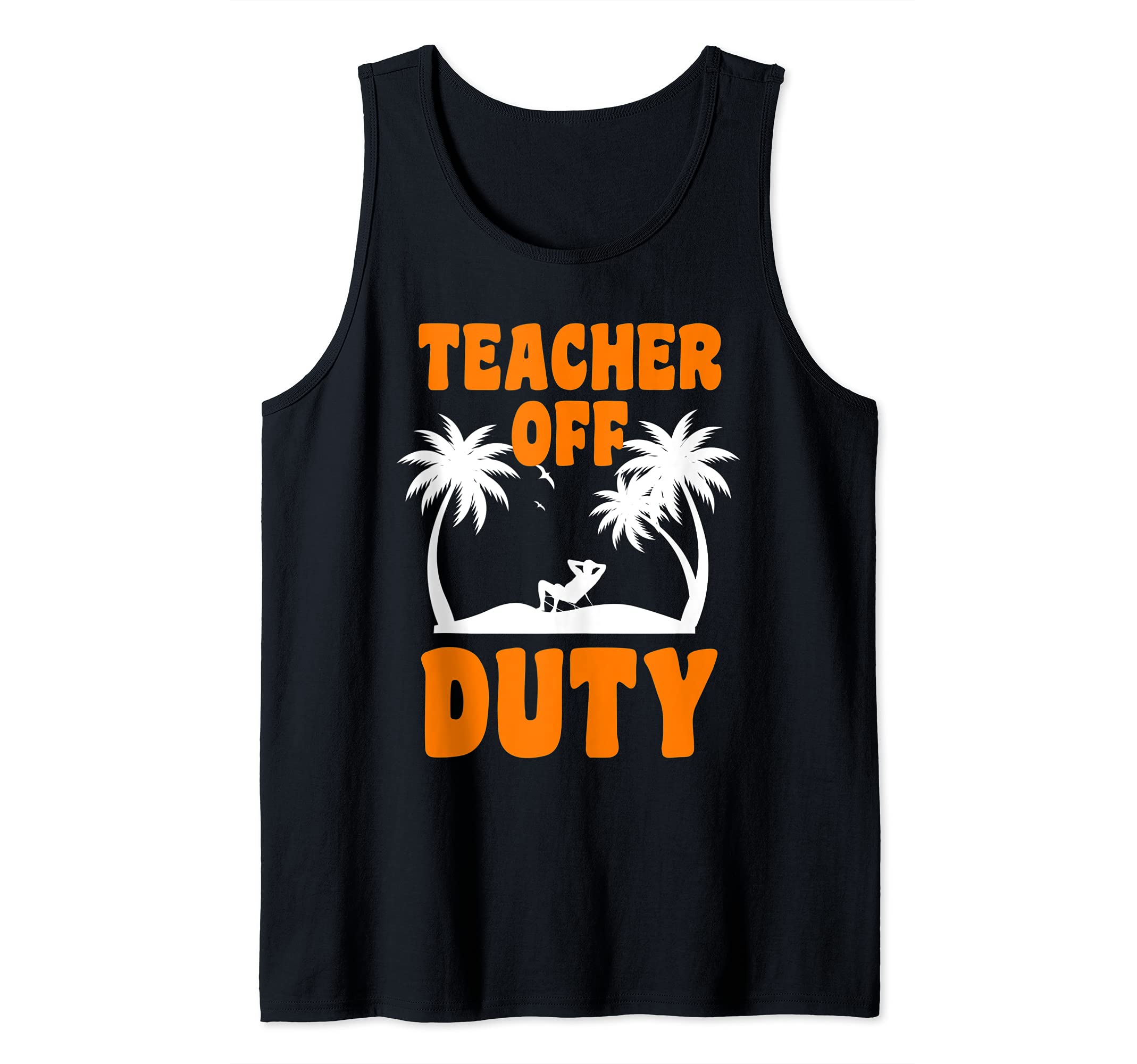 Teacher off duty Teacher Tank Top
