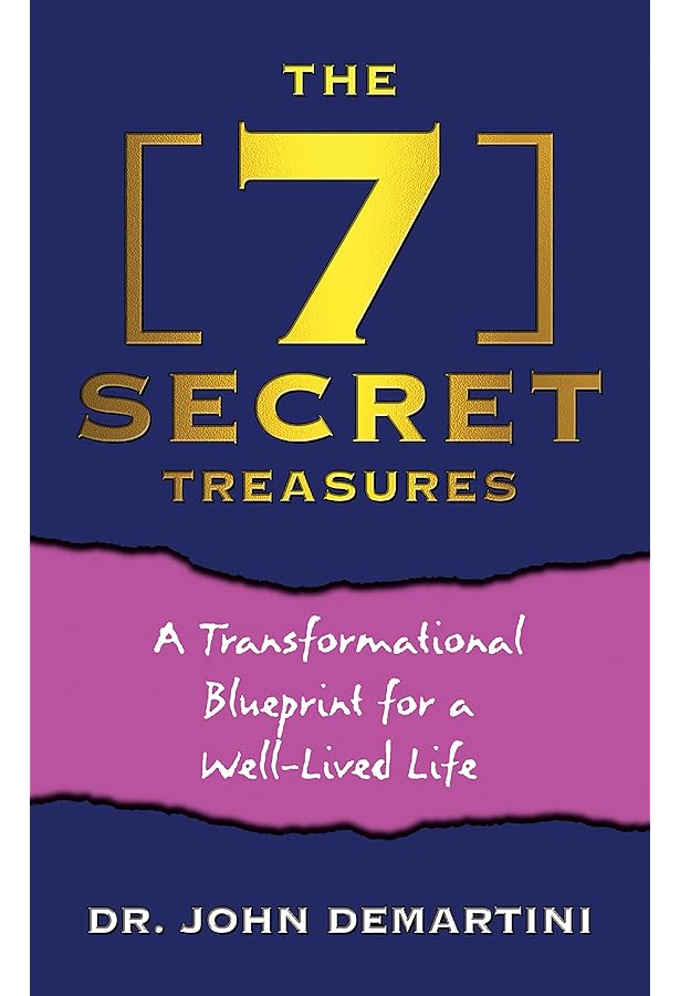 The Riches Within: Your Seven Secret Treasures: Demartini, John F