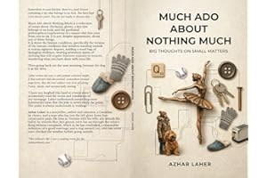 Much Ado About Nothing Much: Big Thoughts on Small Matters