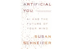 Artificial You: AI and the Future of Your Mind