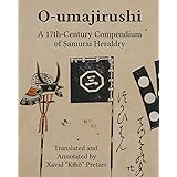 O-umajirushi: A 17th-Century Compendium of Samurai Heraldry