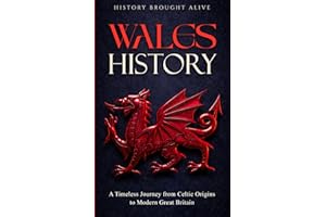 Wales History: A Timeless Journey from Celtic Origins to Modern Great Britain