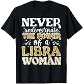 Power Of A Libra Woman Libra Zodiac Sign Libra Horoscope T-Shirt