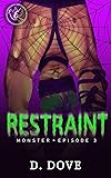 Restraint: an MM Monster Novella