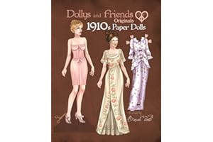 Dollys and Friends Originals 1910s Paper Dolls: Vintage Fashion Dress Up Paper Doll Collection with Late Edwardian, Orientalist and Art Nouveau Styles (Dollys and Friends ORIGINALS Paper Dolls)