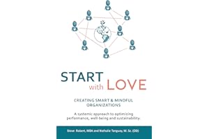 Start with Love : Creating Smart & Mindful Organizations