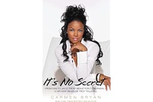 It's No Secret: From Nas to Jay-Z, from Seduction to Scandal--a Hip-Hop Helen of Troy Tells All