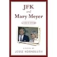 JFK and Mary Meyer: A Love Story