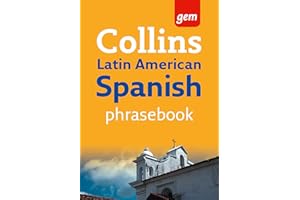 Collins Gem Latin American Spanish Phrasebook and Dictionary: The Ultimate Pocket Companion to Ensure You Are Never Lost for 