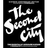 The Second City: The Essentially Accurate History