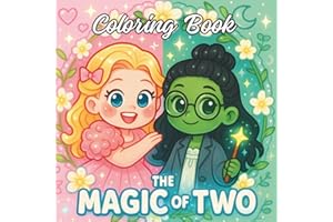 The Magic of Two: Cute and Enchanting Coloring Book for Kids, Teens and Adults (Pink and Green: Two Magical Sides Coloring Book)